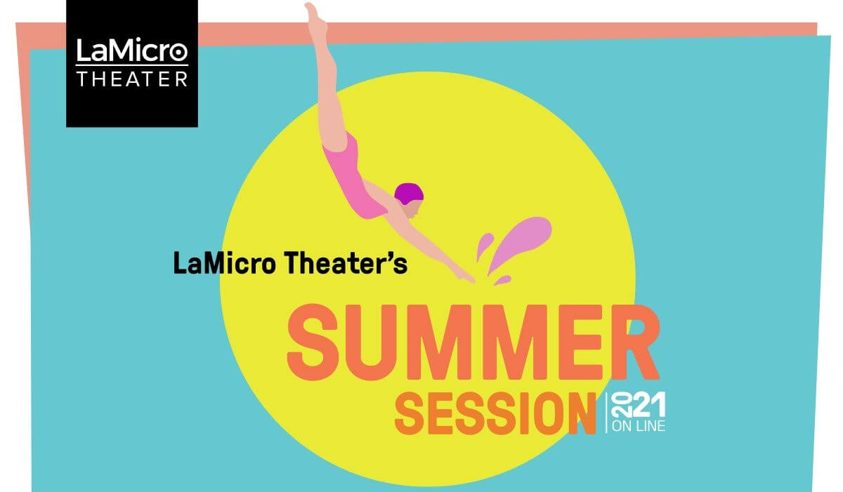 LaMicro Theater presenta Summer Session 2021